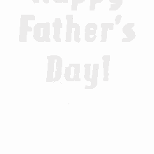 Holiday Happy Fathers Day GIF