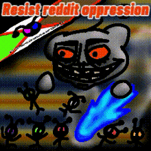 a poster that says resist reddit oppression with a cartoon character