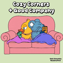 a cartoon of a duck and a mouse on a couch with cozy corners + good company written above them