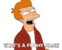 That'S A Funny Name Philip J Fry Sticker - That'S A Funny Name Philip J Fry Futurama Stickers