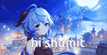 a girl with blue hair is standing in front of a city with lanterns and the words hi shumit written on the bottom