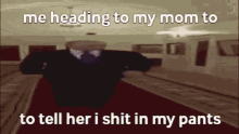 Heading To My Mom I Shit In My Pants GIF - Heading To My Mom I Shit In My Pants Meme GIFs