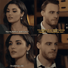 a man and a woman are talking and the woman says " you 're jealous "