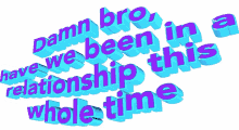 Animated Text Relationship GIF - Animated Text Relationship Damn Bro GIFs