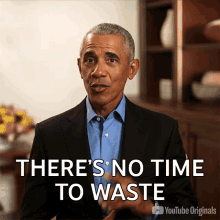 Theres No Time To Waste Barack Obama GIF - Theres No Time To Waste Barack Obama Youtube GIFs