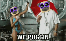 a man and a woman in bikinis with pugs on their heads say we puggin