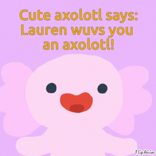 Cute Axolotl I Love You An Axolotl GIF - Cute Axolotl I Love You ...