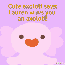 Cute Axolotl I Love You An Axolotl GIF - Cute Axolotl I Love You An Axolotl GIFs