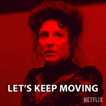 Lets Keep Moving Virginia Wilson GIF - Lets Keep Moving Virginia Wilson 1899 GIFs