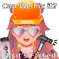 a girl wearing a hard hat and heart shaped glasses is holding a hammer and saying can we fix it