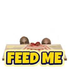 Feed Me Hungry GIF - Feed Me Hungry Jnyce GIFs