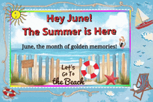 a poster that says " hey june the summer is here "
