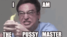 Pussy Master GIF