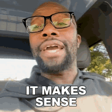 a man wearing glasses and a beard says it makes sense