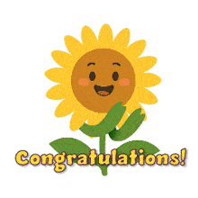 a sunflower with a face and the words congratulations below it