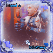 a picture of a man with the words i need a lobotomiy