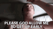 Please God Allow Me To Get Up Early Pray GIF - Please God Allow Me To Get Up Early Pray Request GIFs