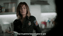 Fire Country Sharon Leone GIF - Fire Country Sharon Leone Youre Gonna Have To Give To Get GIFs