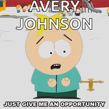 Just Give Me An Opportunity Butters Stotch GIF