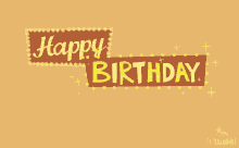 a happy birthday sign that is yellow and brown