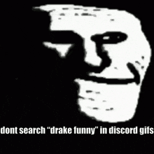 dont search drake drake funny discord gifs