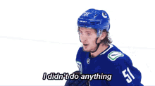 troy stecher i didnt do anything i did nothing wrong i didnt do anything wrong vancouver canucks