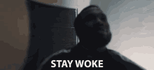 Stay Woke Woke GIF - Stay Woke Woke Alert GIFs