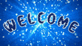 a blue background with the word welcome in white letters