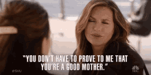 You Dont Have To Prove To Me That Youre A Good Mother Prove It GIF
