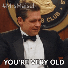 Youre Very Old Mike Carr GIF - Youre Very Old Mike Carr The Marvelous Mrs Maisel GIFs