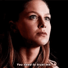 You Need To Trust Me Supergirl GIF - YouNeedToTrustMe Supergirl ...