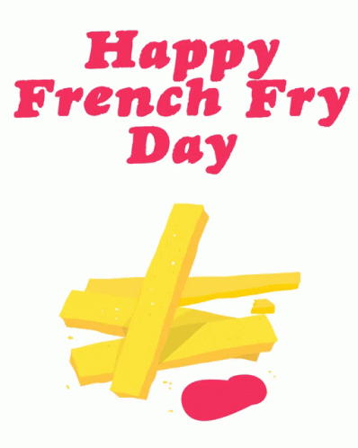 Happy French Fry Days French Fries GIF