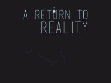 Image result for back to reality gif