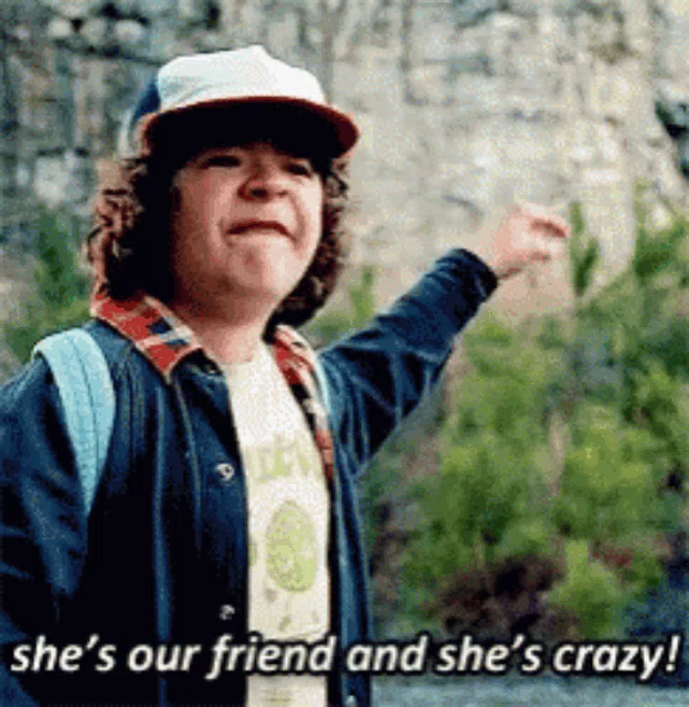 Shes Our Friend Shes Crazy Gif Shesourfriend Shescrazy Strangerthings Discover Share Gifs