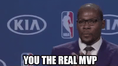 Image result for you the real mvp gif