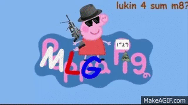 Mlg Peppa Pig Epic Gif Mlg Peppapigepic Bomb Discover Share Gifs