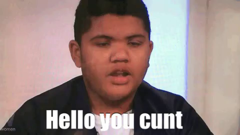 Fuck You You Cunt