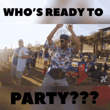 Whos Ready To Party Gifs Tenor
