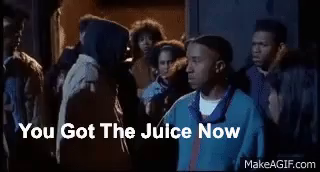 You Got The Juice Gifs Tenor