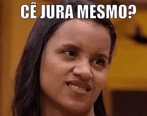 Cê Jura Mesmo? Não Tô Acreditando, Só Me Fodo Big Brother Brasil 2018 GIF -  OhReall What Omg - Discover & Share GIFs