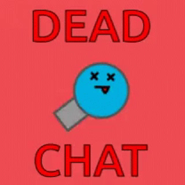 Chats Dead Gif Chats Dead Deadchat Discover Share Gifs