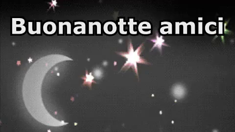 Buonanotte Amici Dormire Vado A Dormire Notte Sognare Luna Stelle Gif Goodnightmyfriends Sleeping Gotosleep Discover Share Gifs