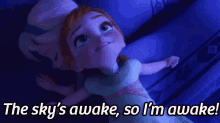 Im Awake Gifs Tenor The Sky S Awake So I M Gif Frozen Anna