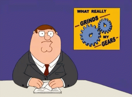 Image result for grinds my gears gif