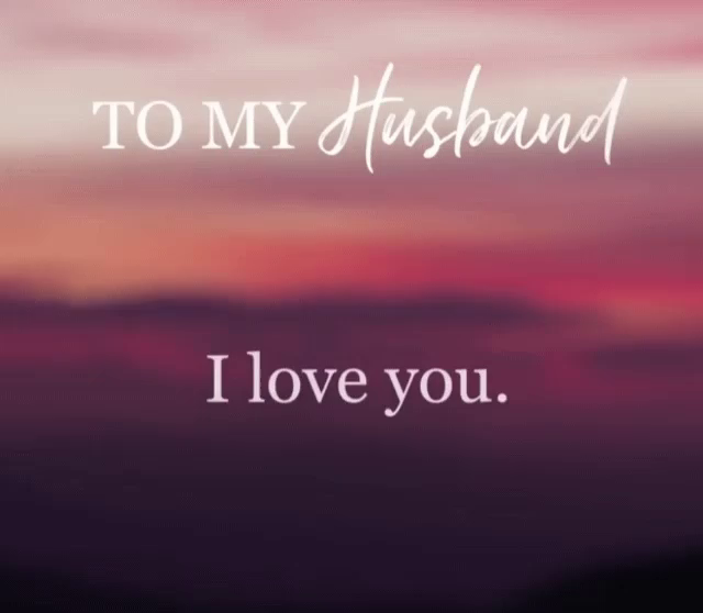 I Love My Husband Gifs Tenor