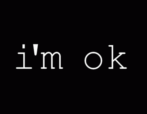 I'm ok