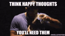 Think Happy Thoughts Gifs Tenor