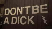 Don T Be A Dick