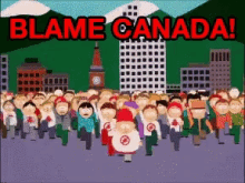 Image result for south park blame canada gif