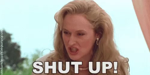 Shut Up Meryl Streep Gif Shutup Merylstreep Discover Share Gifs